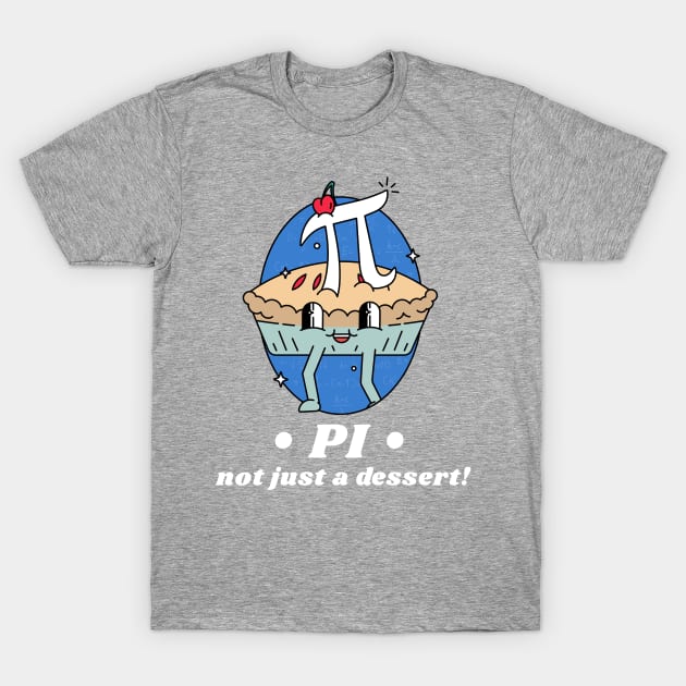 Pi - not just a dessert! T-Shirt by Meow Meow Cat